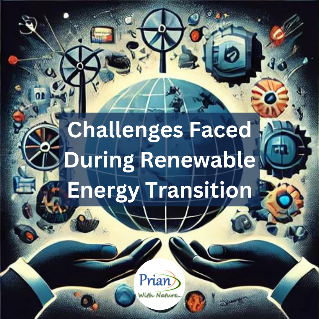 Challenges Faced During Renewable Energy Transition